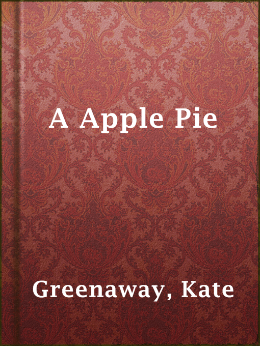 Upplýsingar um A Apple Pie eftir Kate Greenaway - Til útláns